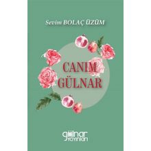 Canım Gülnar - Sevim Bolaç Üzüm - Gülnar Yayınları