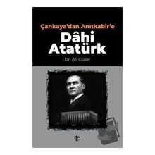 Çankaya'dan Anıtkabir'e Dâhi Atatürk-Halk Kitabevi