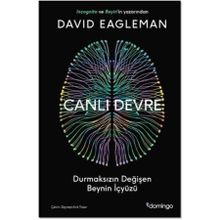 Canlı Devre - Durmaksızın Değişen Beynin İçyüzü - David Eagleman