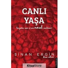 Canlı Yaşa - Sinan Ergin - Destek Yayınları