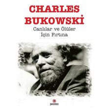 Canlılar ve Ölüler için Fırtına - Charles Bukowski