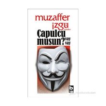 Çapulcu Musun? Vay Vay - Muzaffer İzgü