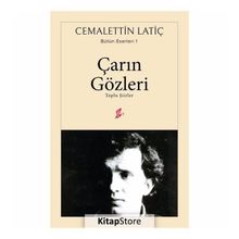 Çarın Gözleri: Toplu Şiirler - Cemalettin Latiç