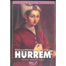 Cariyelikten Hasekiliğe Hürrem - Erdem Anılan