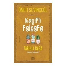 Carpe Diem Keyifli Felsefe: Tabula Rasa