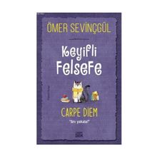 Carpe Diem Kitap Keyifli Felsefe Carpe Diem Anı Yakala
