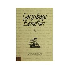 ÇARŞIBAŞI ESNAFLARI - NEVZAT KIRKPINAR