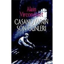 CASANOVA´NIN SON GÜNLERİ - ALAIN VIRCONDELET