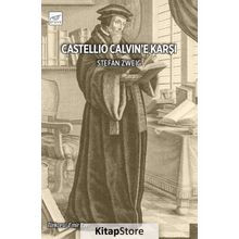 Castellio Calvin'e Karşı ya da Bir Vicdan Zorbalığa Karşı -Stefan Zweig