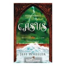 Casus - Kingfountain Serisi 2 - Jeff Wheeler