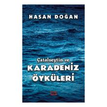 Çatalzeytin ve Karadeniz Öyküleri Hasan Doğan