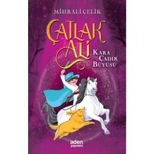 Çatlak Ali - Kara Çadır Büyüsü - Mihrali Çelik