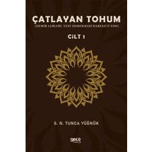Çatlayan Tohum Cilt 1 - S. N. Tunca Yüğnük