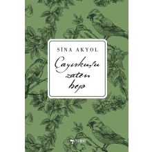 Çayırkuşu Zaten Hep - Sina Akyol