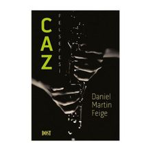 Caz Felsefesi - Daniel Martin Feige