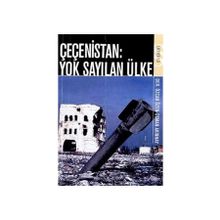 Çeçenistan Yok Sayılan Ülke - Osman Akınhay Özcan Özen