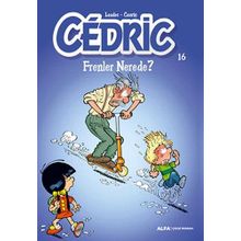 Cedric 16 - Frenler Nerede? - Raoul Cauvin