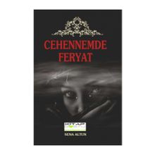 Cehennemde Feryat - Sena Altun Sena Altun Çakıroğlu