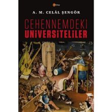 Cehennemdeki Üniversiteliler - Ali Mehmet Celal Şengör