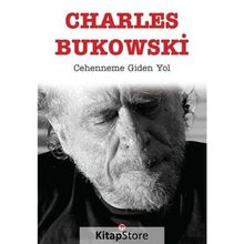 Cehenneme Giden Yol - Charles Bukowski