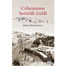 Cehenneme Serinlik Geldi - Maksut İbrahimbeyov