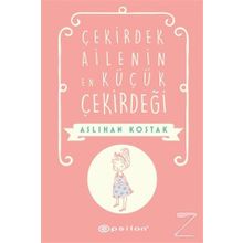 Çekirdek Ailenin En Küçük Çekirdeği - Aslıhan Kostak