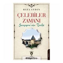 Çelebiler Zamanı Serçeşmenin Tarihi - Rıza Aydın