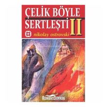 Çelik Böyle Sertleşti 2 - Nikolay Ostrovski