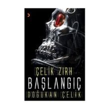 Çelik Zırh - Başlangıç - Doğukan Çelik