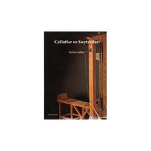 CELLATLAR VE SOYTARILAR - AYHAN ŞAHİN