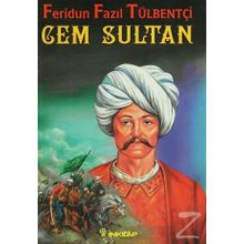 CEM SULTAN - FERIDUN FAZIL TÜLBENTÇİ