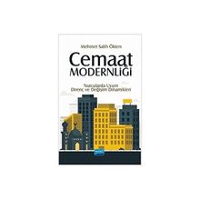 Cemaat Modernliği Nurcularda Uyum Direnç ve Değişim Dinamikleri - Nobel Yayınevi