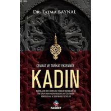Cemaat ve Tarikat Ekseninde Kadın - Fatma Baynal