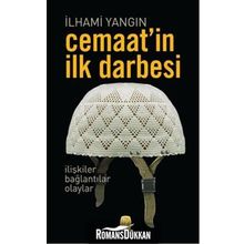Cemaat'in İlk Darbesi - İlhami Yangın
