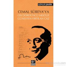 Cemal Süreya’ya On Dördüncü Mektup - Güneşten Yırtılan Caz - Leyla Şahin