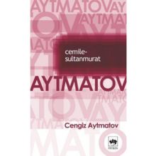 CEMILE-SULTAN MURAT - CENGIZ AYTMATOV