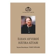Cenan Eğitim Kültür ve Sağlık Vakfı İlhan Ayverdi Hatıra Kitabı
