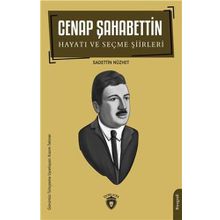 Cenap Şahabettin Hayatı ve Seçme Şiirleri Biyografi Sadettin Nüzhet