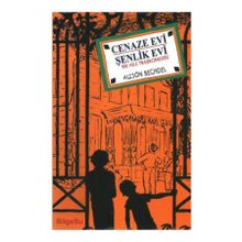 CENAZE EVI - ŞENLİK EVI BIR AILE TRAJIKOMEDISI - ALISON BECHDEL