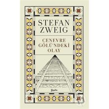 Cenevre Gölündeki Olay - Stefan Zweig