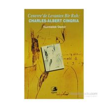 CENEVRE´DE LEVANTEN BIR RUH CHARLES - ALBERT CINGRIA - DEMIR NURMELEK