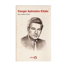 Cengiz Aytmatov Kitabı - Bilal Dursun Yılmaz