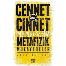 Cennet Ile Cinnet Arasında Metafizik Müzayedeler - Anıl Öztürk