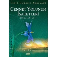 CENNET YOLUNUN İŞARETLERİ (MÜNEBBİHAT) - İBN-I HACER-I ASKALANI