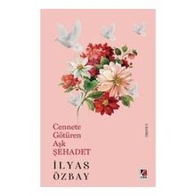 Cennete Götüren Aşk Şehadet Çıra Yayınları