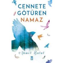 CENNETE GÖTÜREN NAMAZ - AHMET BULUT