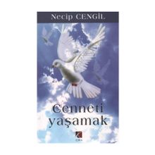 CENNETI YAŞAMAK - NECIP CENGIL