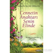 Cennetin Anahtarı Senin Elinde - Hasan Basri Bilgin