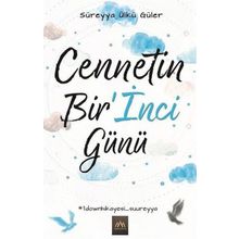 Cennetin Bir’İnci Günü - Süreyya Ülkü Güler