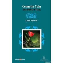 CENNETIN YOLU ANA-BABAYA İTAAT - CEMAL AĞIRMAN